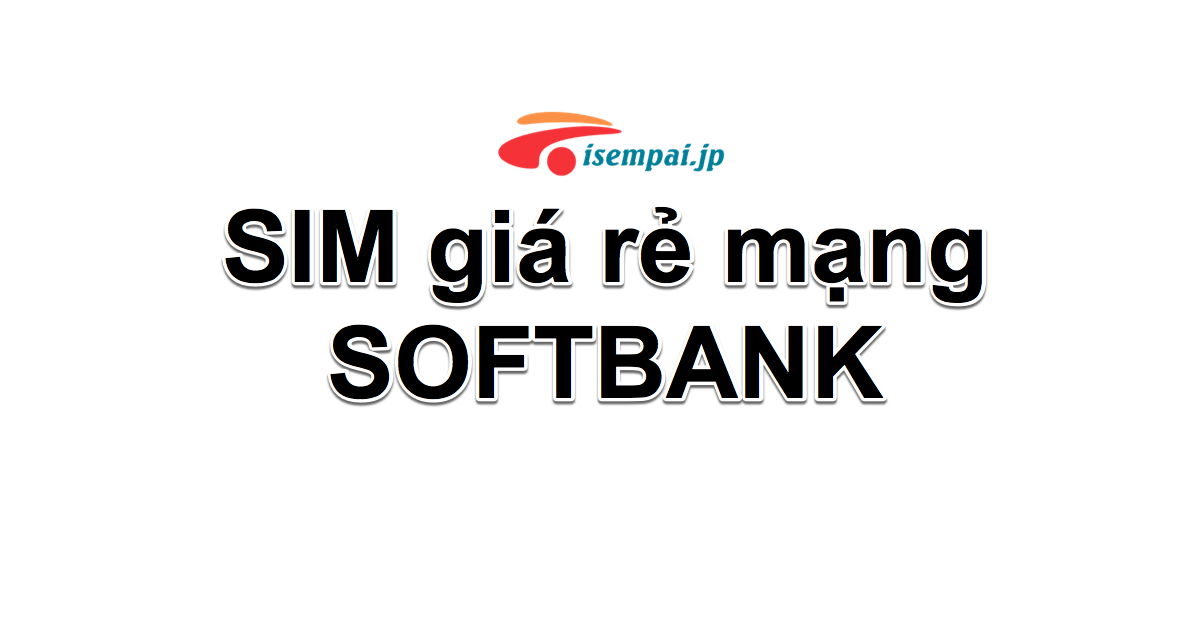 HOT!Sim giá rẻ mạng Softbank (Sim LINE)